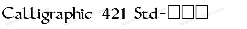 Calligraphic 421 Std字体转换